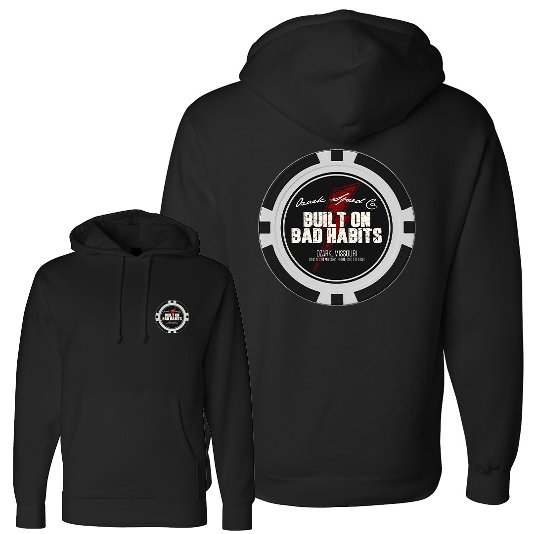 Built on Bad habits Poker Chip Hoodie